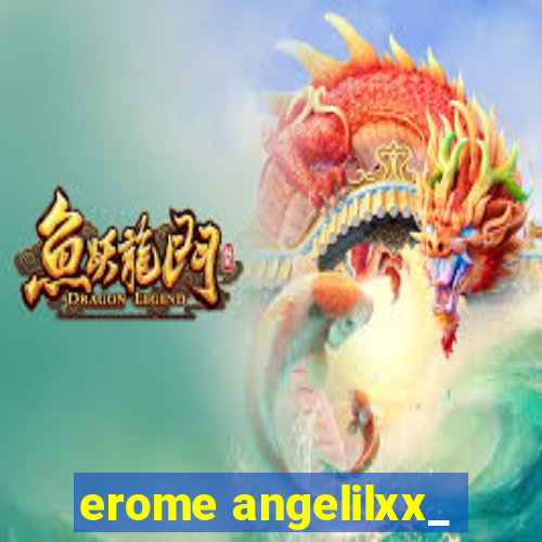 erome angelilxx_